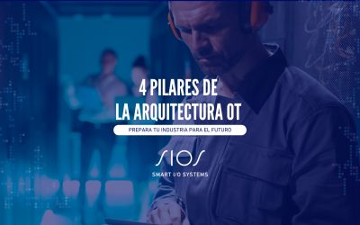 Los pilares de una arquitectura OT preparada para el futuro